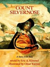 book cover of Count Silvernose: A Story from Italy by Eric Kimmel