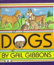 book cover of Dogs by Gail Gibbons