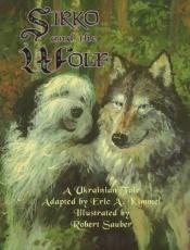 book cover of Sirko and the Wolf: A Ukrainian Tale by Eric Kimmel