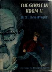 book cover of The Ghost in Room 11 by Betty Ren Wright