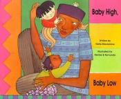 book cover of Baby High, Baby Low by Stella Blackstone