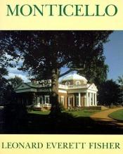 book cover of Monticello by Leonard Everett Fisher