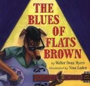 book cover of The blues of Flats Brown by Walter Dean Myers