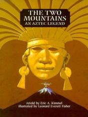 book cover of The two mountains : an Aztec legend by Eric Kimmel