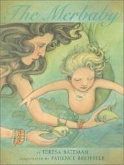 book cover of The Merbaby by Teresa Bateman