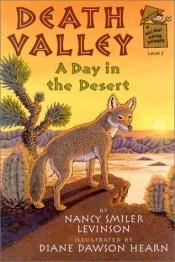 book cover of Death Valley : a day in the desert by Nancy Smiler Levinson