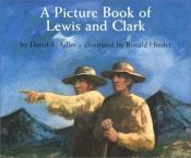 book cover of A Picture Book of Lewis and Clark (Picture Book Biography) by David A. Adler