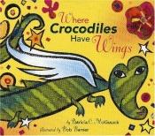 book cover of Where crocodiles have wings by Patricia McKissack