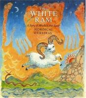 book cover of The White Ram: A Story of Abraham And Isaac by Mordicai Gerstein