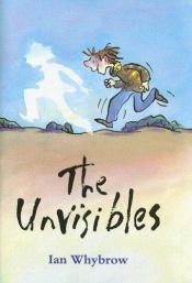 book cover of The Unvisibles by Ian Whybrow