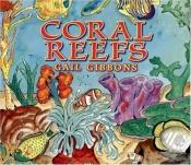 book cover of Coral reefs by Gail Gibbons