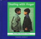 book cover of Dealing with anger by Marianne Johnston
