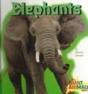 book cover of Giant animals. Elephants by Marianne Johnston