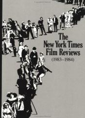 book cover of New York Times Film Reviews, l983-l984 by Random House