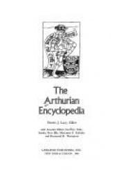 book cover of Arthurian Encyclopedia (The King Arthur Library) by Norris J. Lacy