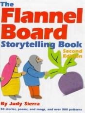 book cover of Flannel Board Storytelling Book by Judy Sierra