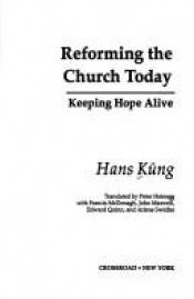 book cover of Reforming the Church Today: Keeping Hope Alive by Hans Küng