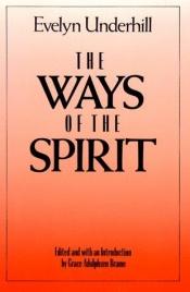book cover of The Ways of the Spirit by Evelyn Underhill