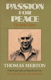 book cover of Passion for Peace: The Social Essays by Thomas Merton