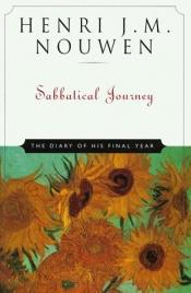 book cover of Sabbatical Journey : The Diary of His Final Year by Henri Nouwen