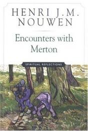 book cover of Encounters with Merton by Henri Nouwen