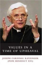 book cover of Values in a time of upheaval by Joseph Cardinal Ratzinger