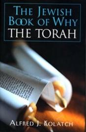 book cover of The Jewish Book of Why : The Torah by Alfred J Kolatch