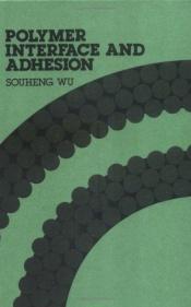book cover of Polymer Interface and Adhesion by Wu