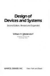 book cover of Design of Devices and Systems by William H. Middendorf