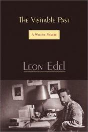 book cover of The visitable past by Leon Edel