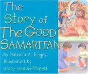 book cover of The story of the good Samaritan by Patricia Pingry