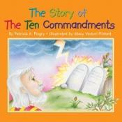 book cover of The Story of the Ten Commandments by Patricia Pingry