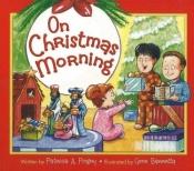 book cover of On Christmas Morning by Patricia Pingry