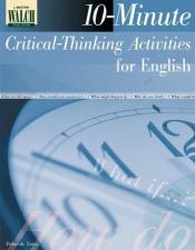 book cover of 10-minute Critical-thinking Activities For English:grades 10-12 by Deborah Eaton