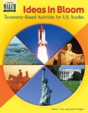 book cover of Ideas In Bloom: Taxonomy-based Activities For U.s. Studies:grades 7-9 by Phyllis P. Bray
