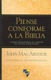 book cover of Piense conforme a la Biblia-H: Think Biblically by John F. MacArthur