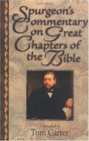 book cover of Spurgeon's Commentary on Great Chapters of the Bible by Charles Spurgeon
