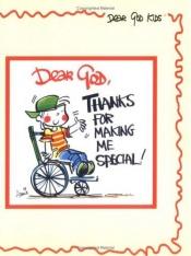 book cover of Dear God, Thank You for Making Me Special (Dear God Kids) by Annie Fitzgerald