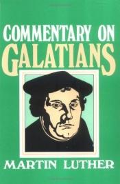 book cover of Commentary on Galatians (Kregel reprint) by Marteno Lutero