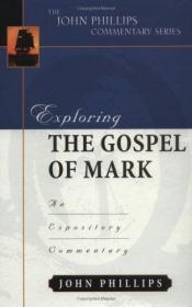 book cover of Exploring the Gospel of Mark : an expository commentary by John Phillips