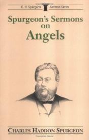 book cover of Spurgeon's Sermons on Angels (C.H. Spurgeon Sermon Series) by Charles Spurgeon