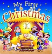 book cover of My First Christmas by Tim Dowley