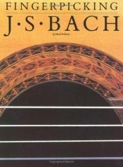 book cover of Fingerpicking J. S. Bach by Johann Sebastian Bach