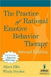 book cover of The practice of rational emotive behavior therapy by Albert Ellis