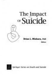 book cover of The Impact of Suicide (Springer Series on Death and Suicide) by Brian L. Mishara