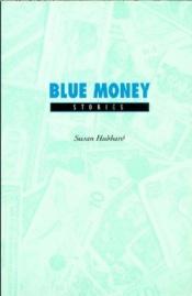 book cover of Blue Money by Susan Hubbard