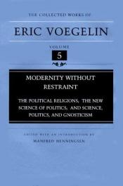 book cover of Modernity without restraint by エリック・フェーゲリン