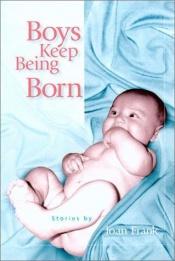 book cover of Boys keep being born by Joan Frank