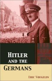 book cover of Hitler and the Germans by Eric Voegelin