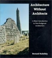 book cover of Anonyme Architektur by Bernard Rudofsky